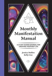 bokomslag Monthly Manifestation Manual: A 31-Day Guided Journal to Create Your Best Life