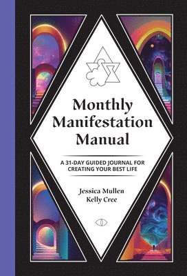 bokomslag Monthly Manifestation Manual: A 31-Day Guided Journal to Create Your Best Life
