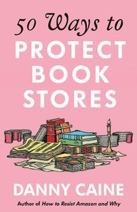 bokomslag 50 Ways to Protect Bookstores