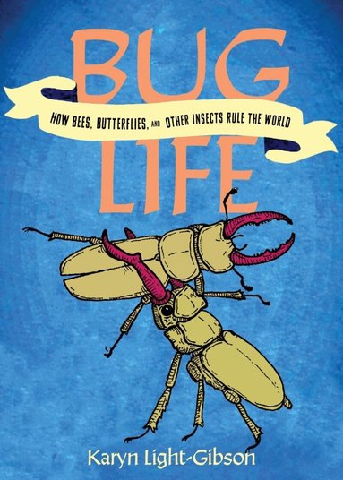 Karyn Light-Gibson - Bug Life, Häftad