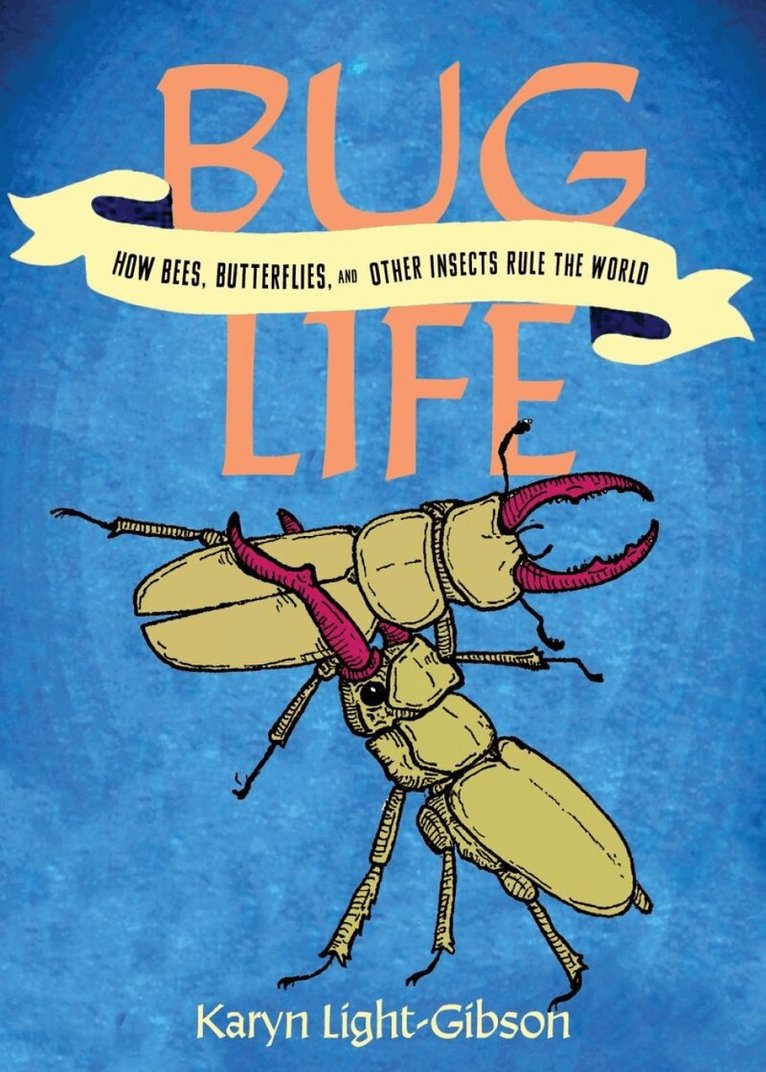 Karyn Light-Gibson - Bug Life, Häftad. Tillgänglighet: Lägg i varukorg