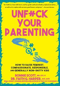 bokomslag Unfuck Your Parenting