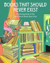 bokomslag Books That Should Never Exist