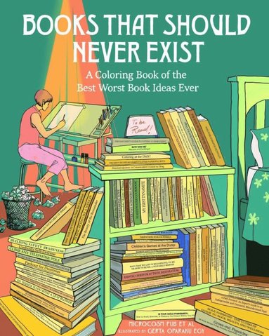 bokomslag Books That Should Never Exist