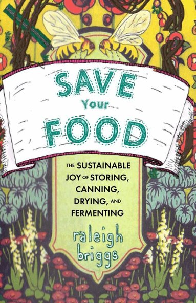 Raleigh Briggs - Save Your Food, Häftad