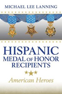 bokomslag Hispanic Medal Of Honor Recipients Volume 168