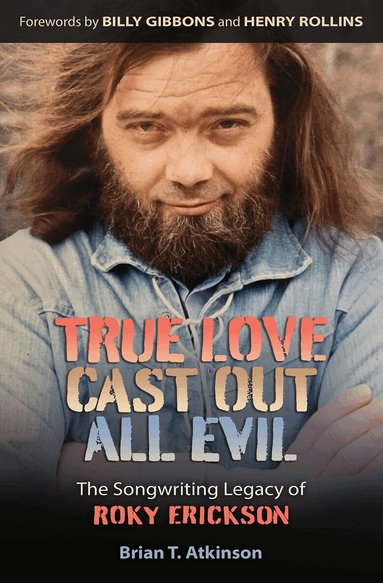 Brian T. Atkinson - True Love Cast Out All Evil, Inbunden