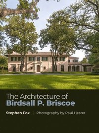 bokomslag The Architecture of Birdsall P. Briscoe Volume 24