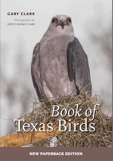 Gary Clark - Book of Texas Birds Volume 63, Häftad