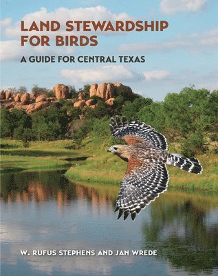 W. Rufus Stephens, Jan Wrede, W Rufus Stephens - Land Stewardship for Birds, Häftad