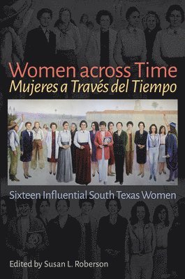 Women across Time / Mujeres a Través del Tiempo