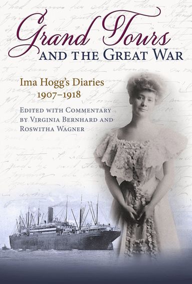 Virginia Bernhard, Virginia Bernhard - Grand Tours and the Great War, Inbunden