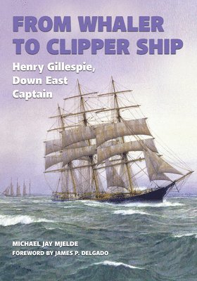 bokomslag From Whaler to Clipper Ship