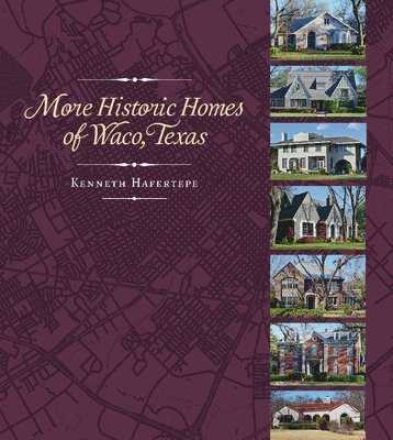 bokomslag More Historic Homes of Waco, Texas