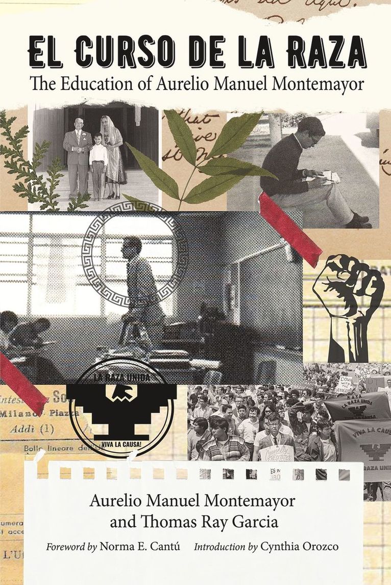 Thomas Ray Garcia, Aurelio Montemayor - El Curso De La Raza, Inbunden