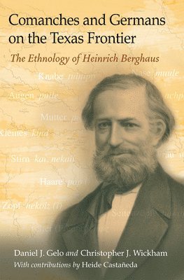 bokomslag Comanches and Germans on the Texas Frontier: The Ethnology of Heinrich Berghaus Volume 42