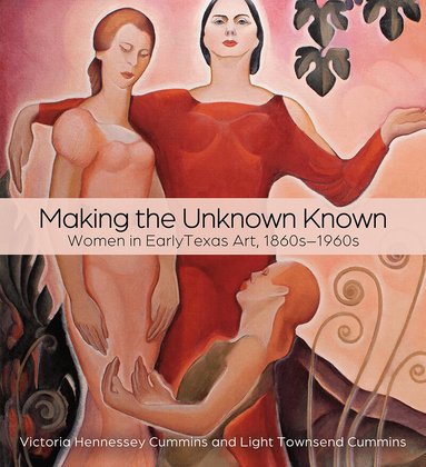 Sarah Beth Wilson, Michael R. Grauer, Kenneth Hafertepe, Francine Carraro, Mark Kever, Sam DeShong Ratcliffe, Randy Tibbits, Scott Grant Barker, D. Jack Davis, Amy Fulkerson, Eleanor Barton, Richard B. McCaslin, Victoria H. Cummins, Light Townsend Cummins - Making the Unknown Known, Inbunden