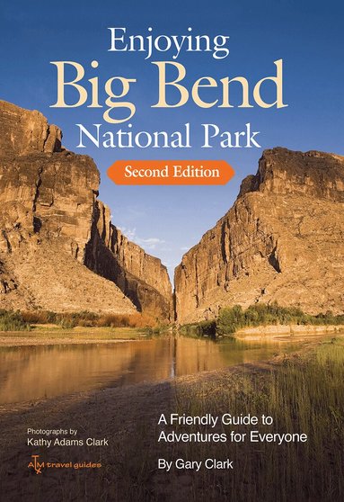 Gary Clark - Enjoying Big Bend National Park Volume 41, Häftad
