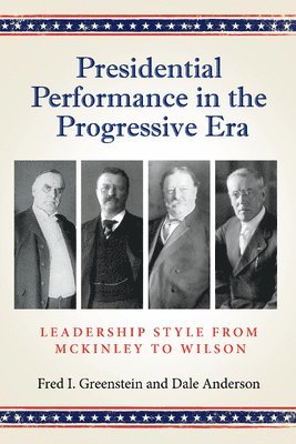 Presidential Performance in the Progressive Era 1