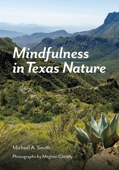 Michael A. Smith - Mindfulness in Texas Nature, Häftad