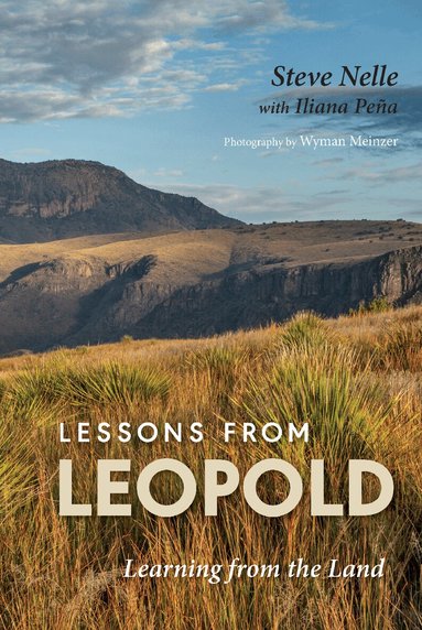 Stephan A. Nelle - Lessons from Leopold, Inbunden