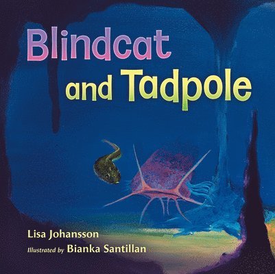 Lisa Johansson - Blindcat and Tadpole, Inbunden