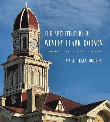 bokomslag Architecture of Wesley Clark Dodson