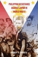 Robert S. Burrell - Philippine Resistance Against Japan in World War II, Inbunden