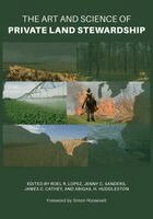 Roel R. Lopez, Jenny Cearley Sanders, James C. Cathey, Abigail Holmes Huddleston - Art and Science of Private Land Stewardship, Häftad
