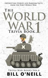 bokomslag World War 1 Trivia Book
