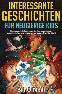 Bill O'Neill - Interessante Geschichten für neugierige Kids, Häftad