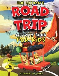 bokomslag The Ultimate Road Trip Activity Book for Kids