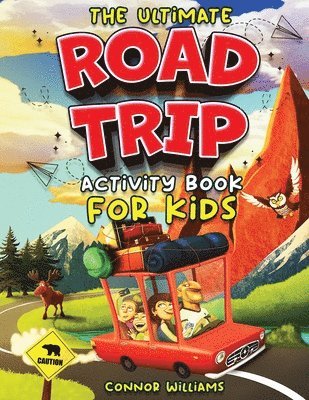 Connor Williams - Ultimate Road Trip Activity Book for Kids, Häftad