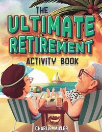 bokomslag The Ultimate Retirement Activity Book