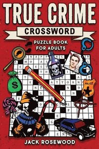 bokomslag True Crime Crossword Puzzle Book for Adults