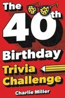 Charlie Miller - 40th Birthday Trivia Challenge, Häftad. Tillgänglighet: Lägg i varukorg