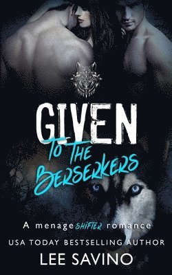 Lee Savino - Given to the Berserkers, Häftad