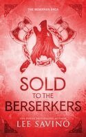 Lee Savino - Sold to the Berserkers Discreet Edition, Häftad