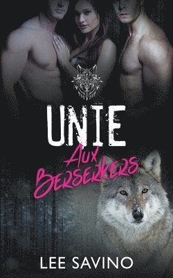 bokomslag Unie aux Berserkers