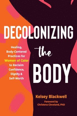 bokomslag Decolonizing the Body