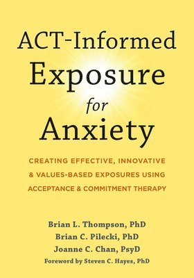 ACT-Informed Exposure for Anxiety 1