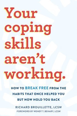 Your Coping Skills Aren't Working 1