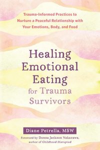bokomslag Healing Emotional Eating for Trauma Survivors