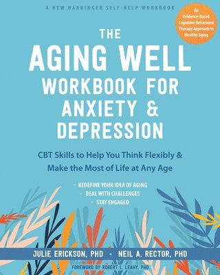 Julie Erickson, Neil A Rector - The Aging Well Workbook, Häftad
