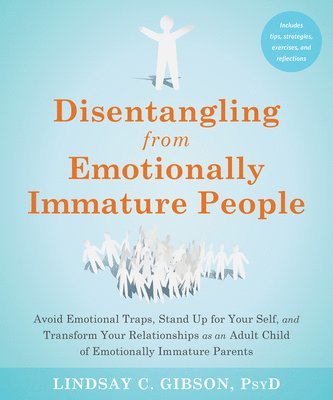 Disentangling from Emotionally Immature People 1