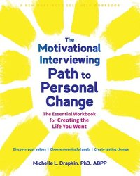 bokomslag The Motivational Interviewing Path to Personal Change