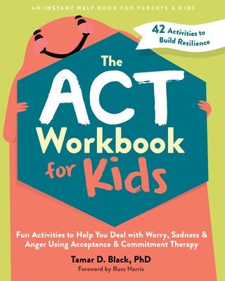 bokomslag The ACT Workbook for Kids