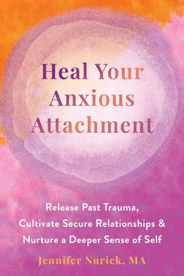 bokomslag Heal Your Anxious Attachment