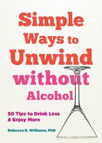 bokomslag Simple Ways to Unwind without Alcohol