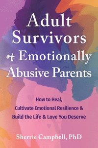 bokomslag Adult Survivors of Emotionally Abusive Parents